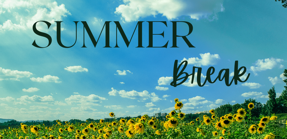 Summer Closing Dates!
