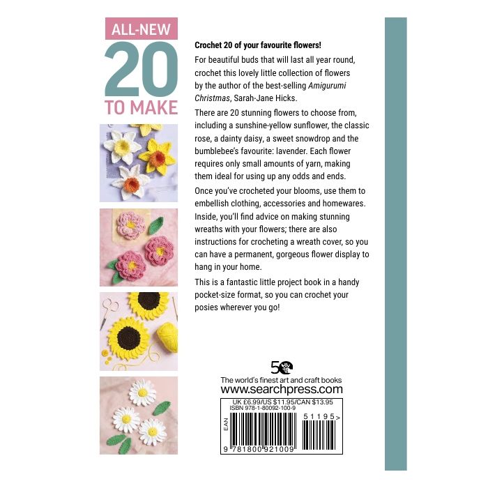 All New 20 To Make Flowers to Crochet by Sarah-Jane Hicks