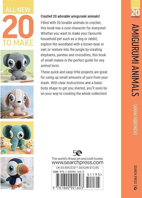 All New 20 To Make Amigurumi Animals by Sarah Abbondio